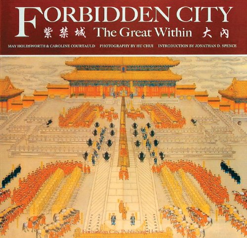 The Forbidden City - Holdsworth, May, Courtauld, Caroline