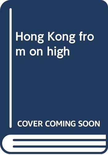 9789622176676: Hong Kong from on High