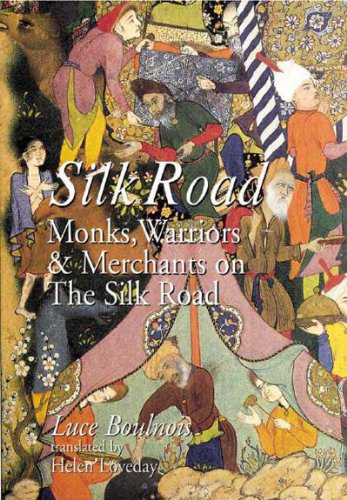 Beispielbild fr Silk Road: Monks, Warriors & Merchants on The Silk Road zum Verkauf von GF Books, Inc.