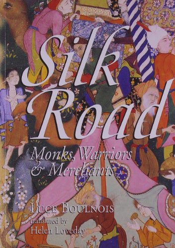 9789622177215: Silk Road: Monks, Warriors and Merchants on the Silk Road (Odyssey Guides)