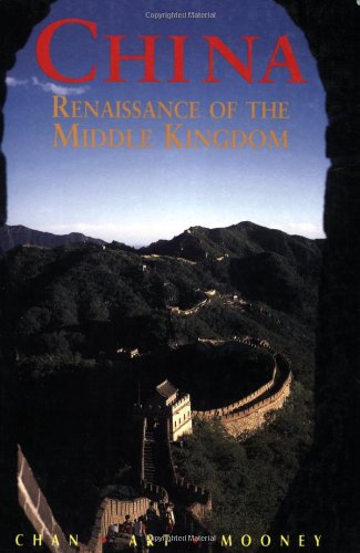 Stock image for China: Renaissance of the Middle Kingdom for sale by ThriftBooks-Dallas