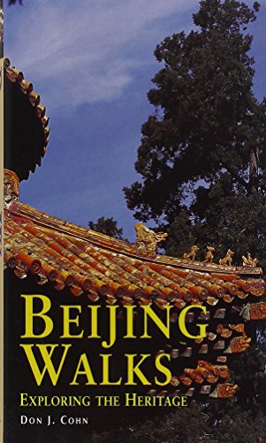 Beispielbild fr Beijing Walks : Exploring the Heritage zum Verkauf von Better World Books