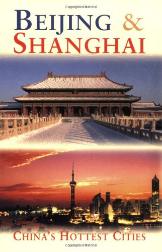 Imagen de archivo de Beijing & Shanghai: China's Hottest Cities, Second Edition (Odyssey Illustrated Guides) a la venta por BookHolders