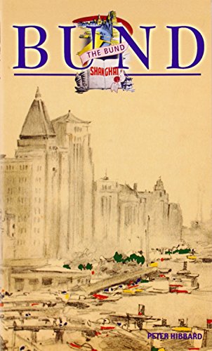 The Bund Shanghai: China Faces West (Odyssey Illustrated Guides) (9789622177727) by Hibbard, Peter
