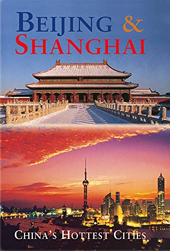 9789622177970: Beijing & Shanghai: China's Hottest Cities [Lingua Inglese]