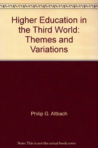 Higher education in the Third World: Themes and variations (9789622201187) by Altbach, Philip G