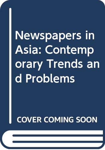 Stock image for Newspapers in Asia : Contemporary Trends and Problems for sale by Better World Books Ltd