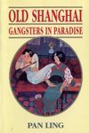 9789622251649: Old Shanghai: Gangsters in Paradise