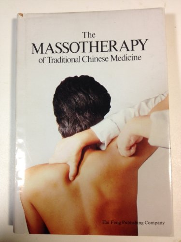 Beispielbild fr The Massotherapy of Traditional Chinese Medicine zum Verkauf von R & B Diversions LLC