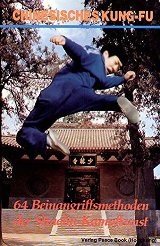 9789622382114: Vierundsechzig Beinangriffsmethoden der Shaolin - Kampfkunst