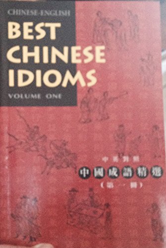 Imagen de archivo de Chinese-English Best Chinese Idioms, Volume One a la venta por SecondSale