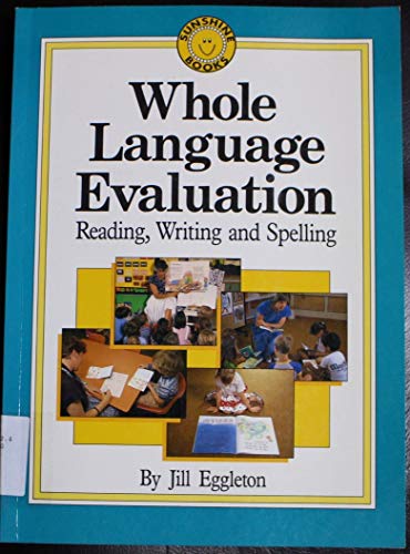 Imagen de archivo de Whole Language Evaluation - Reading, Writing and Spelling a la venta por Better World Books