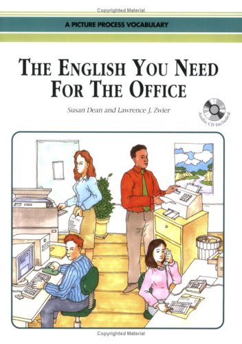 Imagen de archivo de The English You Need for the Office, Student Book w/Audio CD, A Picture Process Dictionary a la venta por SecondSale