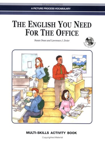 The English You Need for the Office, Multi-Skills Activity Book w/Audio CD (9789623280204) by Susan Dean; Lawrence J. Zwier