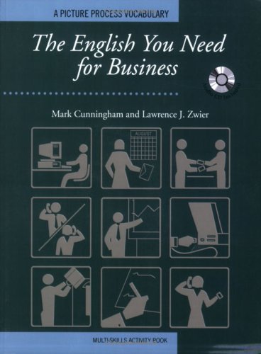 The English You Need for Business, Multi-Skills Activity Book w/Audio CD (9789623280228) by Mark Cunningham; Lawrence J. Zwier