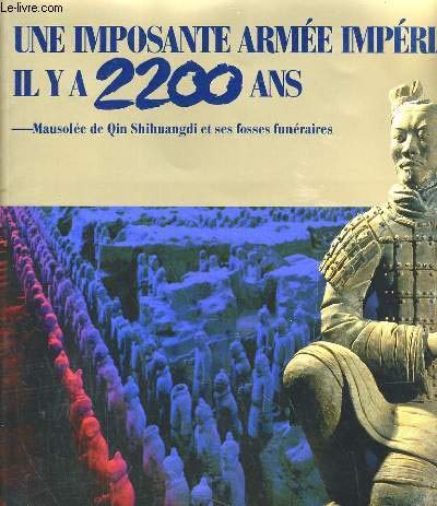 Beispielbild fr Valiant Imperial Warriors 2200 Years Ago: Terra-cotta Armoured Warriors and Horses of Qin Shi Huang Mausoleum zum Verkauf von East Kent Academic