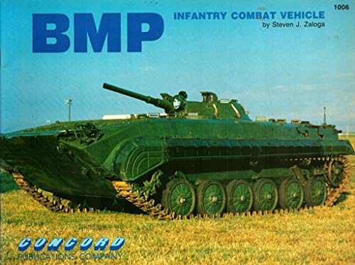 Beispielbild fr Bmp: Infantry Combat Vehicle (Concord Military Series/1006) zum Verkauf von Books From California