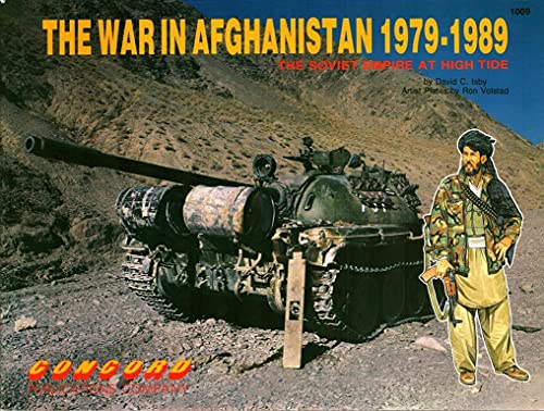 Beispielbild fr The War in Afghanistan 1979-1989: The Soviet Empire at High Tide (Firepower Pictorials) zum Verkauf von Bernhard Kiewel Rare Books