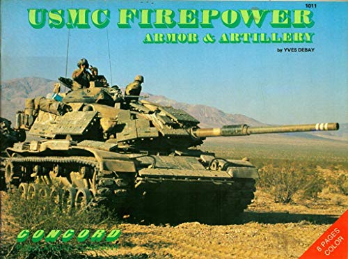Stock image for USMC Firepower: Armor and Artillery (Firepower Pictorials 1000 Series) for sale by ThriftBooks-Dallas