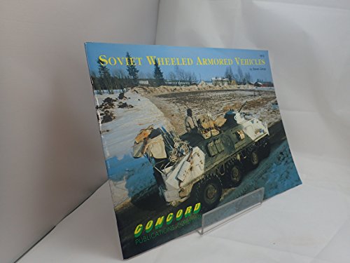 Stock image for Soviet Wheeled Armored Vehicles (Firepower Pictorials 1000 Series) for sale by Books Unplugged