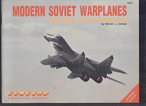 Beispielbild fr Modern Soviet Warplanes: Fighters & Interceptors zum Verkauf von Berkshire Books