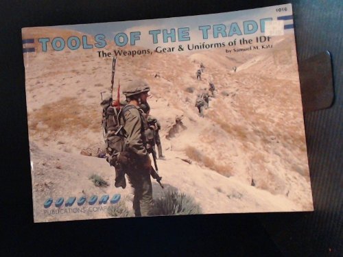 9789623610162: Tools of the Trade: Weapons, Gear and Uniforms of the IDF: No. 1016 (Firepower Pictorials S.)