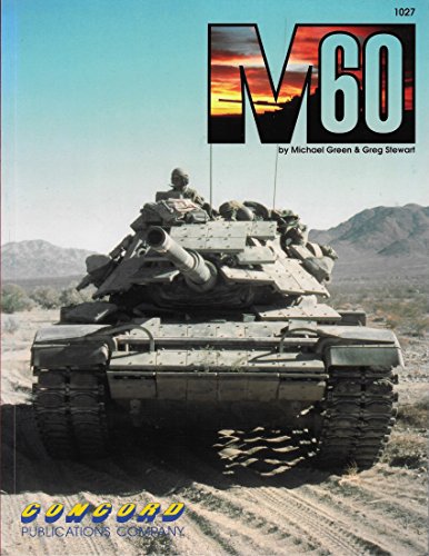 M60 (Firepower Pictorials 1000 Series) (9789623610278) by Green, Michael; Stewart, Greg