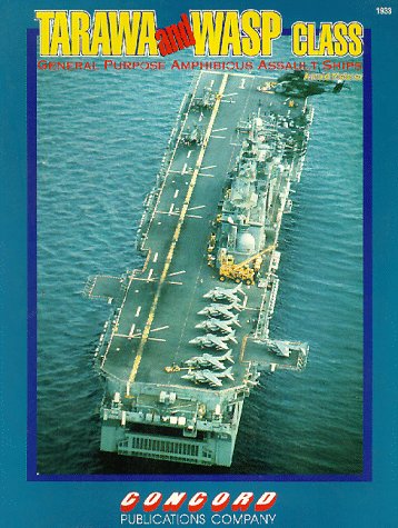 Tarawa and Wasp-Class General Purpose Amphibious Assault Ships (9789623610339) by Meisner, Arnold