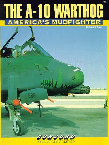 Stock image for A-10 Warthog: America's Mudfighter (Firepower Pictorials) for sale by Emerald Green Media