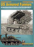 7052: American Armored Funnies: U S Special Armored Vehicles in Combat 1942-1945 (9789623610858) by Zaloga, S