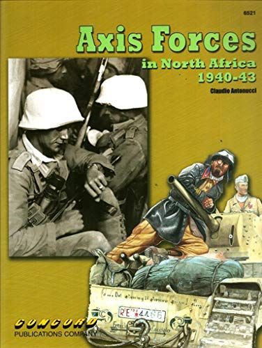 Stock image for Axis Forces in North Africa 1940 - 43 for sale by Edmonton Book Store