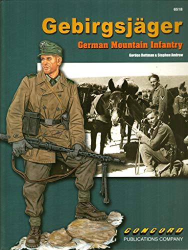 Stock image for 6518: Gebirgsjager - German Mountain Infantry (Concord - Warrior Series) for sale by AwesomeBooks