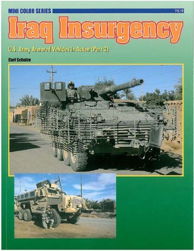 Stock image for Iraq Insurgency - US Army Vehicles in Action ( Part 2 ) for sale by HPB-Emerald