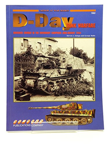 Imagen de archivo de D-Day Tank Warfare, Armored Combat in the Normandy Campaign June-August 1944: Armor at War Series a la venta por ThriftBooks-Dallas