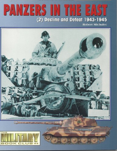 Beispielbild fr Panzers in the East (2) Decline and Defeat 1943-1945 zum Verkauf von O+M GmbH Militr- Antiquariat