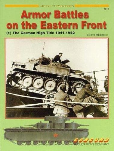 Imagen de archivo de Armor Battles on the Eastern Front 1 the German High Tide a la venta por Always Superior Books