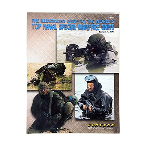 Beispielbild fr The Illustrated Guide to the World's Top Naval Special Forces Units (Concord - Commando Series) zum Verkauf von Karl Theis