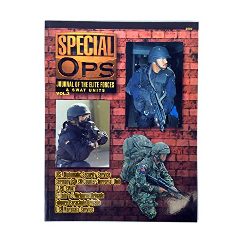 Beispielbild fr Special Ops. Journal of the Elite Forces & SWAT Units Vol.3 ( US Diplomatic Security Service, Germany's KSK Counter Terrorist Unit, LAPD SWAT, Britain's 5 Airborne Brigade.) zum Verkauf von WORLD WAR BOOKS