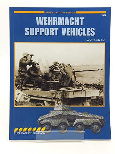 Stock image for Wehrmacht Support Vehicles for sale by Eatons Books and Crafts