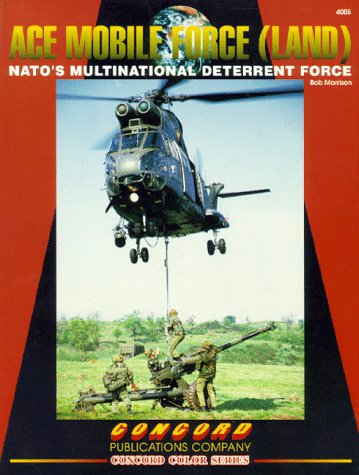 9789623617055: Ace Mobile Force (Land): NATO's Multinational Deterrent Force