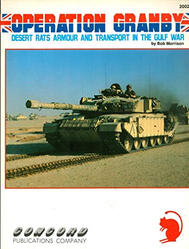 9789623619028: Operation Granby: Desert Rats Armor and Transport in the Gulf War