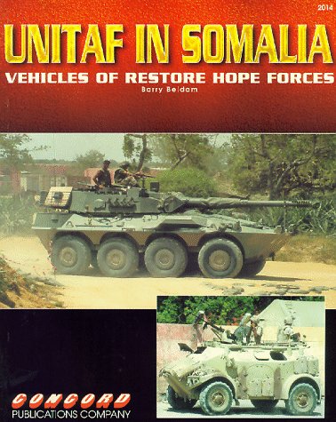Stock image for UNITAF in Somalia: Vehicles of 'Restore Hope' Forces for sale by Half Price Books Inc.