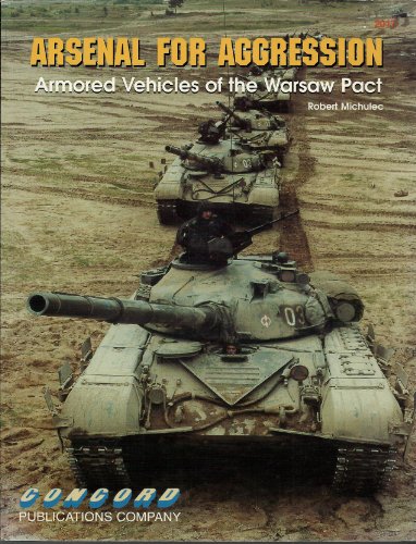 Beispielbild fr Arsenal for Aggression: Combat Vehicles of the Warsaw Pact (Firepower Pictorial Special 2000 Series) zum Verkauf von HPB-Ruby