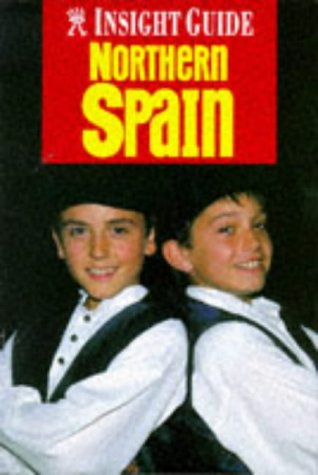 Northern Spain Insight Guide (Insight Guides) (9789624214215) by Unknown Author