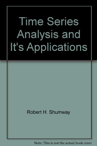 Time Series Analysis and It's Applications (9789624301748) by Robert H. Shumway