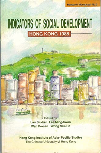 Beispielbild fr Indicators of social development: Hong Kong 1988 zum Verkauf von Webbooks, Wigtown