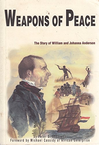 9789624570915: Weapons of Peace, The Story of William and Johanna Anderson