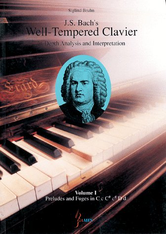 9789625800172: J. S. Bach's Well-Tempered Clavier In-Depth Analysis and Interpretation: 001