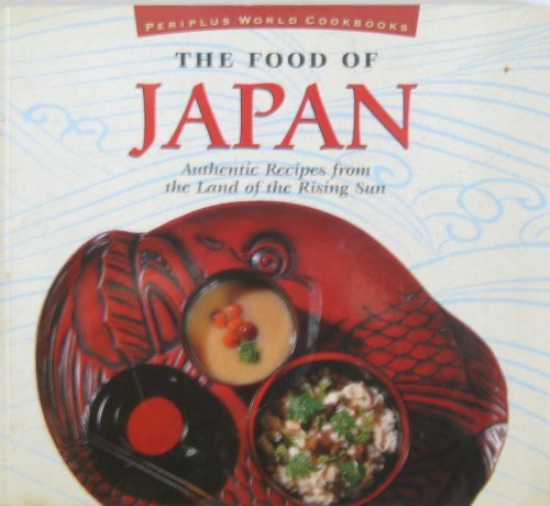 Imagen de archivo de The Food of Japan (Periplus World Cookbooks) a la venta por Reuseabook