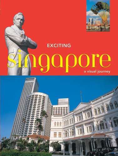 9789625932071: Exciting Singapore: A Visual Journey (Exciting Asia Series)